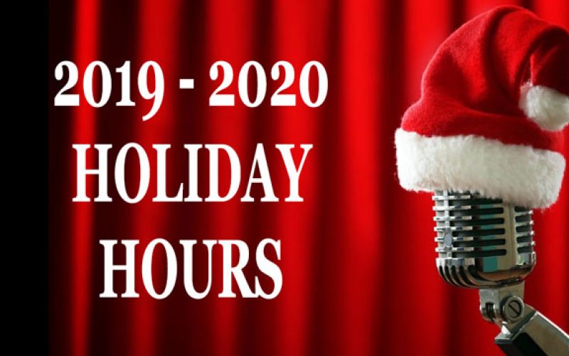 2019-2020 HOLIDAY HOURS